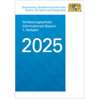Titelseite Verfassungsschutz-Informationen Bayern 1. Halbjahr 2025 Titelseite Verfassungsschutz-Informationen Bayern 1. Halbjahr 2025