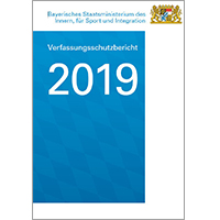 Titelseite des Bayerischen Verfassungsschutzberichts 2019 Titelseite des Bayerischen Verfassungsschutzberichts 2019